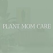Plant Mom Care - Home