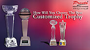 How to Choose the Best Customized Trophy - Presto Gifts Blog