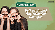 Things to Look For Before Buying Anti-Hairfall Shampoo