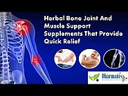 Herbal Bone Joint And Muscle Support Supplements That Provide Quick Relief