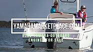 Used Yamaha Outboard Engines for sale- Yamaha Marketplace