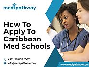 Medipathway:: How to Apply Caribbean Medical Schools