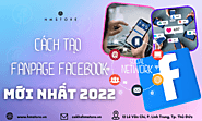 Cách Tạo Fanpage Facebook Mới Nhất 2022 - HM Store