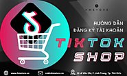 Hướng Dẫn đăng Ký Tài Khoản TikTok Shop - HM Store