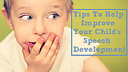 Tips To Help Improve Your Child's Speech Development