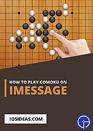 How to Play Gomoku Game on iMessage (2 Bonus Strategy)