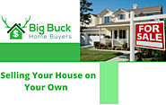 3 Things to Know Before Selling Your House on Your Own In Austin Texas | Big Buck Home Buyers