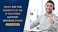 Benefits of an IT HelpDesk Support Services Dubai | UAE Bluechip Computers