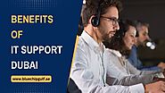 Benefits of IT Support Dubai | Bluechip Computer'sBluechip Computers