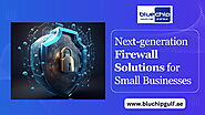 What is the Popular Next-generation Firewall Solutions for Small Business?