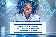Your Digital Space: Putting Your Website to Work For You - Local SEO Search Inc.