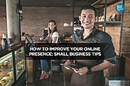 How to Improve Your Online Presence: Small Business Tips - Local SEO Search Inc.
