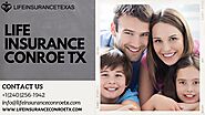 Life Insurance Conroe TX Great Choice For Life Insurance