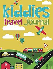 Kiddies Travel Journal: Write & Draw Travel Diary and Scrapbook for Kids