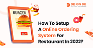 How to Setup Online Ordering System for Restaurant in 2022?