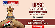 UPSC Syllabus - UPSC Civil Services Exam 2022-23 Syllabus - GS SCORE
