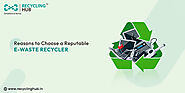 Importance of Choosing a Reputable E-waste Recycler