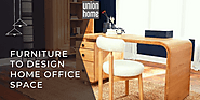 Furniture to design home office space for higher business performance