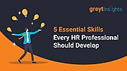 5 Essential Skills Every HR Professional Should Develop | greytInsights | greytHR