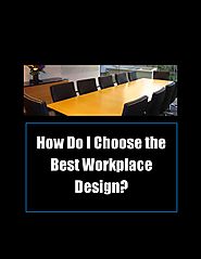 How Do I Choose the Best Workplace Design?