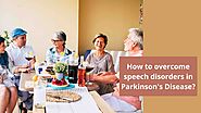 A guide to overcome speech disorder in Parkinsons | Blog - Blog About Daily Health - Bettercaremarket