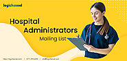 Hospital Administrator Email Lists | Hospital Administrator Email List