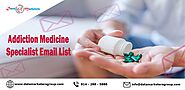 Addiction Medicine Specialist Email List | Addiction Medicine Mailing List