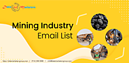 Mining Industry Email List | Mining Industry Mailing List | Mining Mailing List