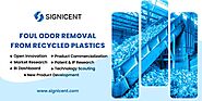 Foul Odor Removal from Recycled Plastics - Signicent LLP