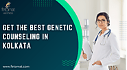 Get The Best Genetic Counseling In Kolkata