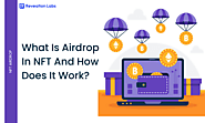 What Is Airdrop In NFT And How Does It Work?