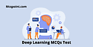 50+ Deep Learning MCQ Test and Online Quiz - MCQPoint