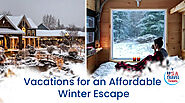 Vacations for an Affordable Winter Escape - USA Travel Tickets
