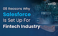 8 Reasons Why Salesforce Is Set Up For Fintech Industry