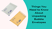 Things You Need to Know About Unpacking Bubble Envelopes – Crystal Mailing