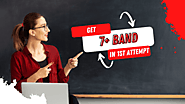 HOW TO GET 7 DESIRED IELTS BANDS?