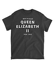 Pin on RIP Queen Elizabeth II T Shirts
