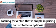 Looking For A Design Plan That Is Simple In Pricing And Scalable In Options?