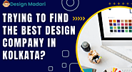 Trying To Find The Best Design Company In Kolkata?