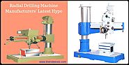 Radial Drilling Machine Manufacturers’ Latest Hype