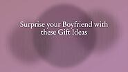 PPT - Surprise your Boyfriend with these Gift Ideas PowerPoint Presentation - ID:11584558