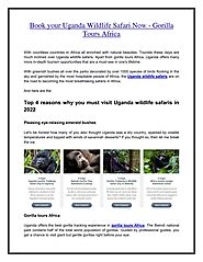Book your Uganda Wildlife Safari Now - Gorilla Tours Africa by Valiant Safaris