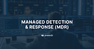 Managed Detection and Response (MDR) Services - ProArch