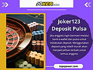 Joker123 Deposit Pulsa