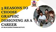 PPT - 5 REASONS TO CHOOSE GRAPHIC DESIGNING AS A CAREER PowerPoint Presentation - ID:11624613