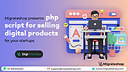 Migrateshop presents PHP script for selling digital products for your startups