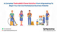 A Complete TaskRabbit Clone Solution from Migrateshop to Begin Your Service Marketplace Business Website