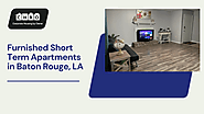 Furnished Short Term Apartments in Baton Rouge, LA