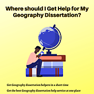 Where should I Get Help for My Geography Dissertation?