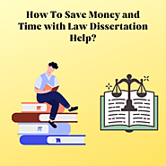 How To Save Money and Time with Law Dissertation Help?